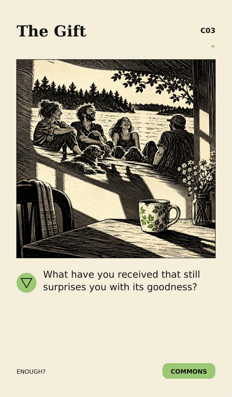 The Gift: What have you received that still surprises you with its goodness?